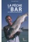 La pêche du bar : aux appâts et aux leurres