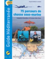 Guide Méditerranée : 75 parcours de chasse sous-marine 