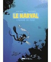 Le narval,  L'homme de fond Vol.1