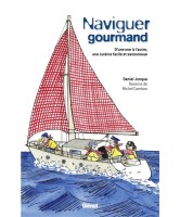 Naviguer gourmand : d'une mer à l'autre, une cuisine facile et savoureuse