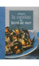 Aimer la cuisine du bord de mer