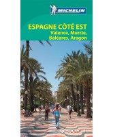 Guide Vert Espagne côté est : Valence, Murcie, Baléares, Aragon 