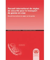 Recueil international de règles de sécurité pour le transport de grains en vrac 1991