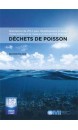 Orientations de 2012 pour l'etablissement de listes et de niveaux d'intervention pour les dechets de poisson, 2013