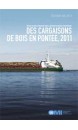 Recueil de règles pratiques pour la sécurité des navires transportant des cargaisons de bois en pontée, 2012