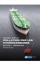 Manuel sur la pollution par les hydrocarbures - section I – prevention , 2011