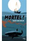Mortel !