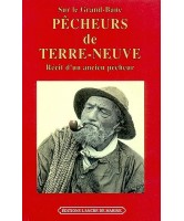 Pêcheurs de Terre-Neuve : récit d'un ancien pêcheur 