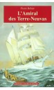 L'amiral des Terre-Neuvas : de Granville à Terre-Neuve, les misérables de la mer