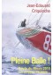 Pleine balle ! : Route du rhum 2010, un skipper raconte...