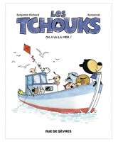 Les Tchouks, On a vu la mer !