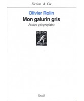 Mon galurin gris : petites géographies