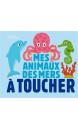 Mes animaux des mers à toucher