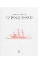 Conan Doyle au pôle Nord : les carnets retrouvés du père de Sherlock Homes