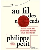 Au fil des noeuds : comment nouer plus de soixante noeuds ingénieux, utiles, beaux et sûrs 