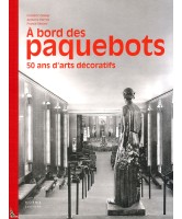 A bord des paquebots : 50 ans d'arts décoratifs