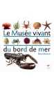 Le musée vivant du bord de mer