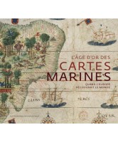 L'âge d'or des cartes marines : quand l'Europe découvrait le monde 
