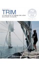 Trim : manuel pratique et théorique sur le réglage des voiles 