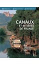 Canaux et rivières de France : histoire, patrimoine, navigation