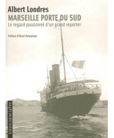 Marseille porte du Sud : le regard passionné d'un grand reporter