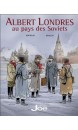  Albert Londres  Volume 1, Albert Londres au pays des soviets