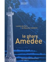 Le phare Amédée : lumière de Paris & de Nouvelle-Calédonie
