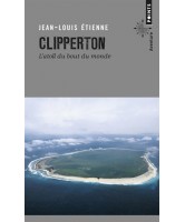 Clipperton, l'atoll du bout du monde