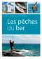 Les pêches du bar