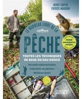Le nouveau livre de la pêche : toutes les techniques de base en eau douce Le nouveau livre de la pêche : toutes les techniques de base en eau douce