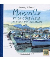 Marseille et la Côte bleue, parcours d'un aquarelliste 