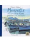 Marseille et la Côte bleue, parcours d'un aquarelliste 