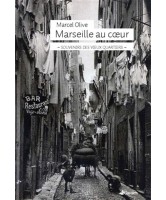 Marseille au coeur : souvenirs des vieux quartiers 