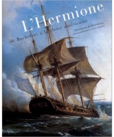 L'Hermione, de Rochefort à la gloire américaine