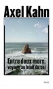 Entre deux mers : voyage au bout de soi 