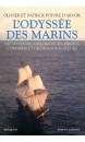 L'odyssée des marins : découvreurs, explorateurs, pirates, corsaires et grands navigateurs