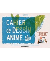 Cahier de dessin anim&eacute; : la mer