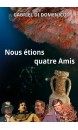 Nous étions quatre amis