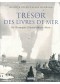 Trésor des livres de mer : de Christophe Colomb à Marin-Marie