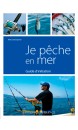 Je pêche en mer : guide d'initiation