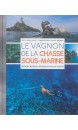 Le Vagnon de la chasse sous-marine 