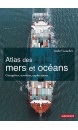 Atlas des mers et océans : conquêtes, tensions, explorations 