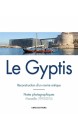Le Gyptis : reconstruction d'un navire antique : notes photographiques, Marseille (1993-2015)