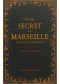 Guide secret de Marseille et de ses environs