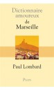 Dictionnaire amoureux de Marseille 