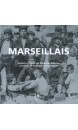 Marseillais : scènes et types de Marseille d'antan à travers la carte postale ancienne