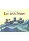 Les trois loups