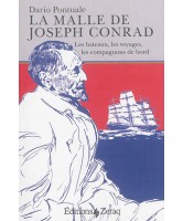 La malle de Joseph Conrad : les bateaux, les voyages, les compagnons de bord