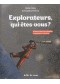 Explorateurs, qui êtes-vous ?