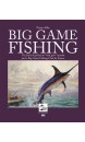 Big game fishing : un siècle de pêche au tout gros raconté par le Big game fishing club de France